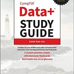 READ/DOWNLOAD#? CompTIA Data+ Study Guide: Exam DA0-001 FULL BOOK PDF & FULL AUDIOBOOK