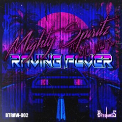 [BTRAW-002] Mighty Spiritz feat. MC Wild Fox - Raving Fever