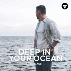 Deep In Your Ocean