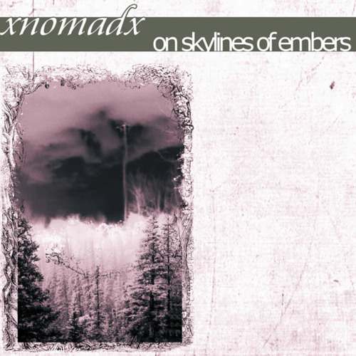 xNomadx - On Skylines of Embers