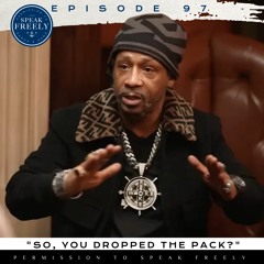 Episode 97 | "So, You Dropped The Pack?"