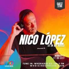 WHOS IS IN DA HOUSE RADIO.( MONDAY 3) (NICO LOPEZ)