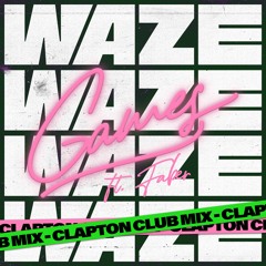 Waze - Games ft. Faber (Clapton Club Mix)