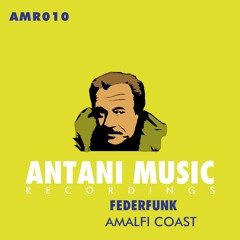AMR010 Preview - Federfunk - Amalfi Coast