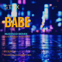 STYX - BABE - (Nu Disco Remix) JOE NARDI RECODE