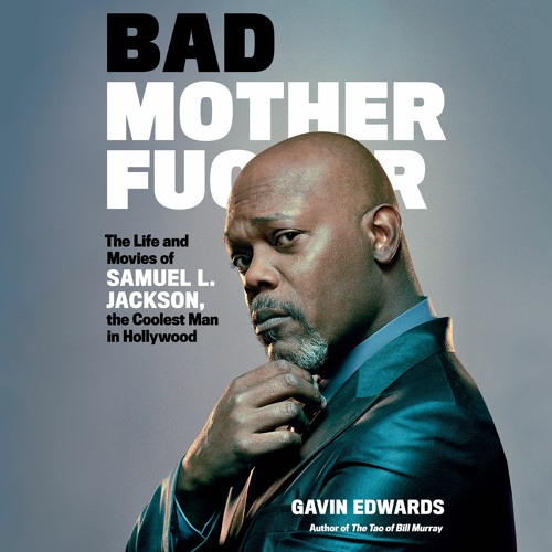 Bad Motherfucker by Gavin Edwards Read by Phil LaMarr - Audiobook Excerpt
