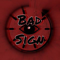 Bad Sign