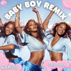 Beyonce - Baby Boy (KARYO & Sico Vox Remix)