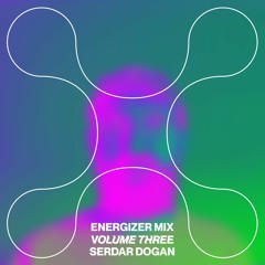 Energizer Mix Volume Three by Serdar Dogan