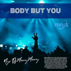 eMastered_Body But you Nyc DjMannyManny6 19 25 1026 AM.mp3