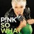 Artwork for P!nk - So What (Hardstyle Remix)