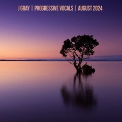 PROGRESSIVE VOCALS | AUGUST 2024