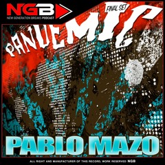 #48 New Generation Breaks PABLO MAZO Guet Mix - PANDEMIC SET FINAL SET
