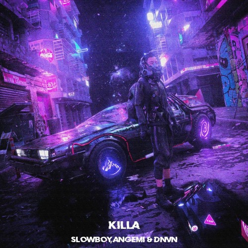 Slowboy, Angemi & dnvn - Killa