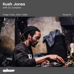 Kush Jones with DJ Compton - 11 December 2020