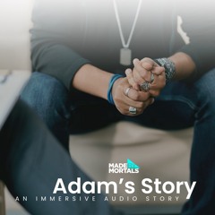 Clip: Adam's Story