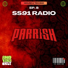 SS91 Radio EP. 8 - Parrish