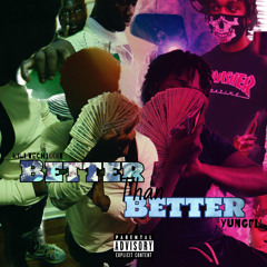 KillTech100it x YungFN Better Than Better