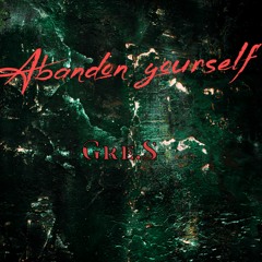 Abandon Yourself