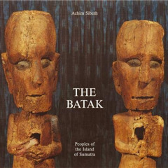 [FREE] KINDLE 🖋️ The Batak: Peoples of the Island of Sumatra (Living With Ancestors)
