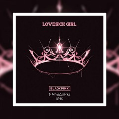 BLACKPINK - Lovesick Girl (DPramudya Remix)