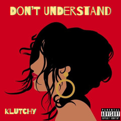Don’t Understand