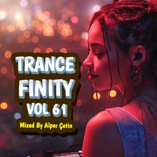 Trancefinity 61 (Alper Çetin)