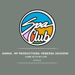 [SPC080] GARAS, MF PRODUCTIONS, VENESSA JACKSON - Come into my life (Original Mix)