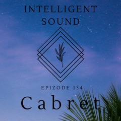 Cabret for Intelligent Sound. Episode 134