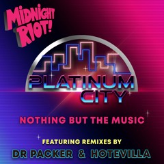 Platinum City - Nothing But The Music - Dr Packer Remix (teaser)