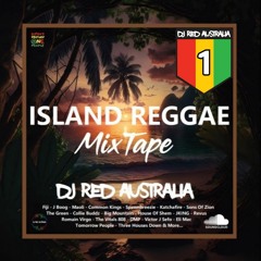 DJ Red x Island Reggae MixTape #1