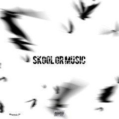 SKOOL OR MUSIC