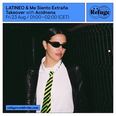 LATINEO & Me Siento Extraña Takeover - Acidnena - 23 Aug 2024