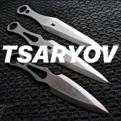 TSARYOV - НОЖИ