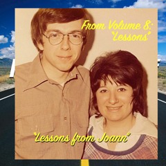 September 15, 2021 - from Volume 8 / Essay #11 - "Lessons from Joann"