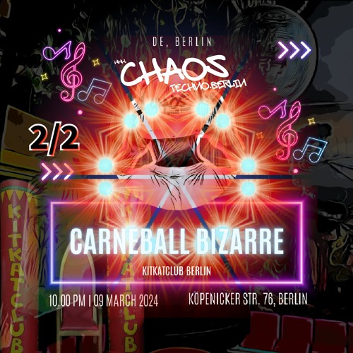 09-03-2024 - KitKatClub Berlin # 2/2 # CARNEBALL BIZARRE # CHAOS TECHNO.BERLIN