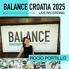 Live From Balance Croatia 2025: Rocio Portillo