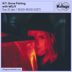 !K7: Gone Fishing - MSJY - 21 Jan 2025