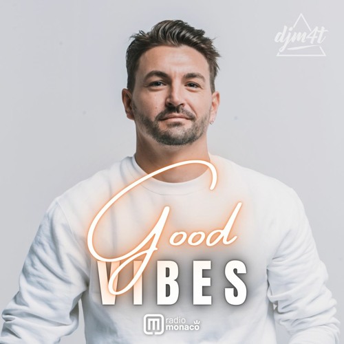 Good Vibes #209 Radio Monaco (02.02.24)
