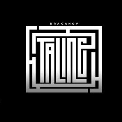 DRAGANOV - TALINE ( Prod by DRAGANOV )