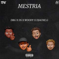 MESTRIA(DBG x DS X MC WEZ & DJAUNE'G)