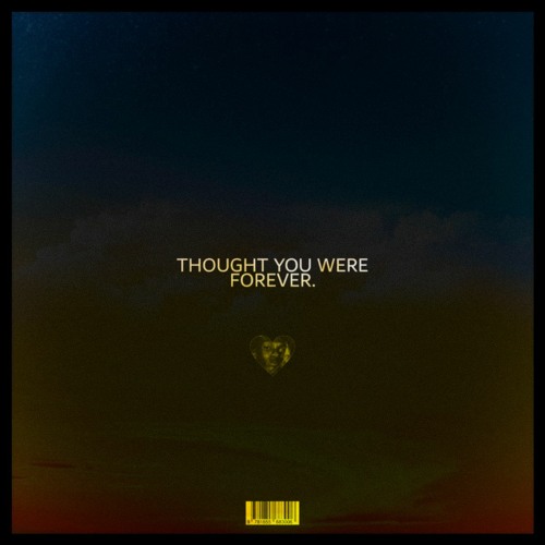THOUGHT YOU WERE FOREVER (Prod.DeadBeatDad)