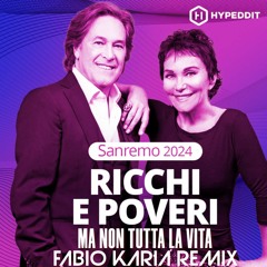 Ricchi E Poveri - Ma Non Tutta La Vita (Fabio Karia Remix) EXTENDED LINK FREE DL