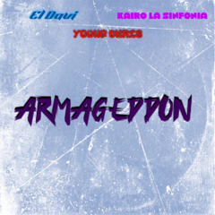 ElDavi RD - Armageddon (Ft Young Chris , Kairo La Sinfonia)