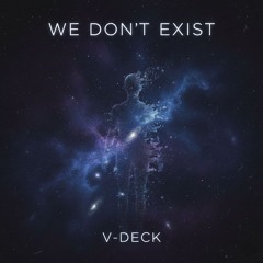 We Don't Exist