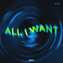 MCG - All I Want