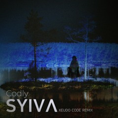 Codly - SYlVΛ (Xeudo Code Remix)