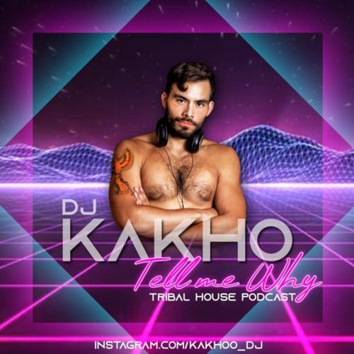 Tell me Why (Podcast Julio 2k20 by Kakho)