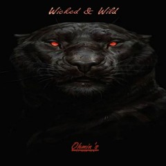 Wicked & Wild (Dubplate style)