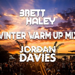 Brett Haley & Jordan Davies - Winter Warm Up Mix 2020